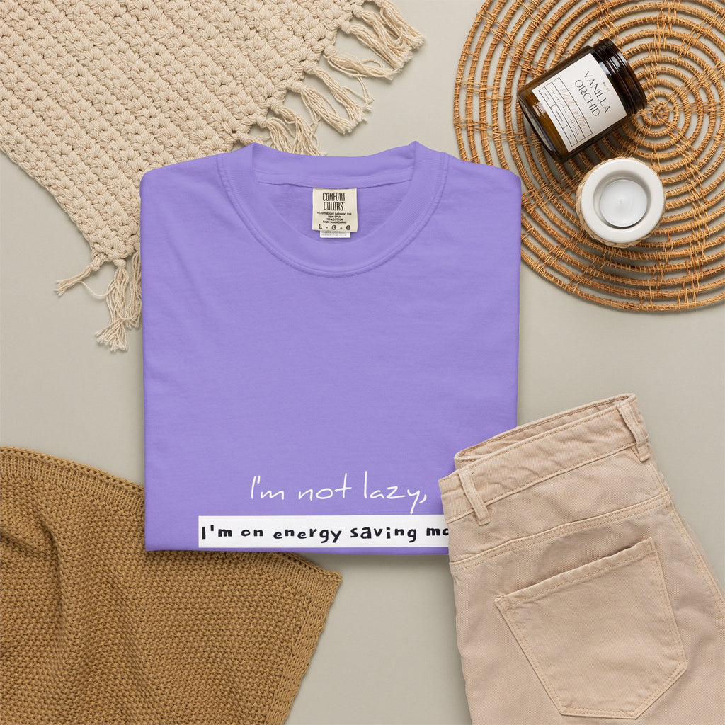 I'm not lazy, I'm on energy saving mode T-shirt