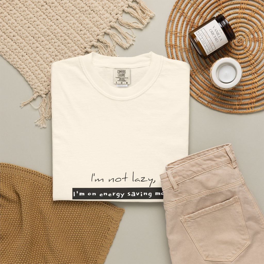 I'm not lazy, I'm on energy saving mode T-shirt