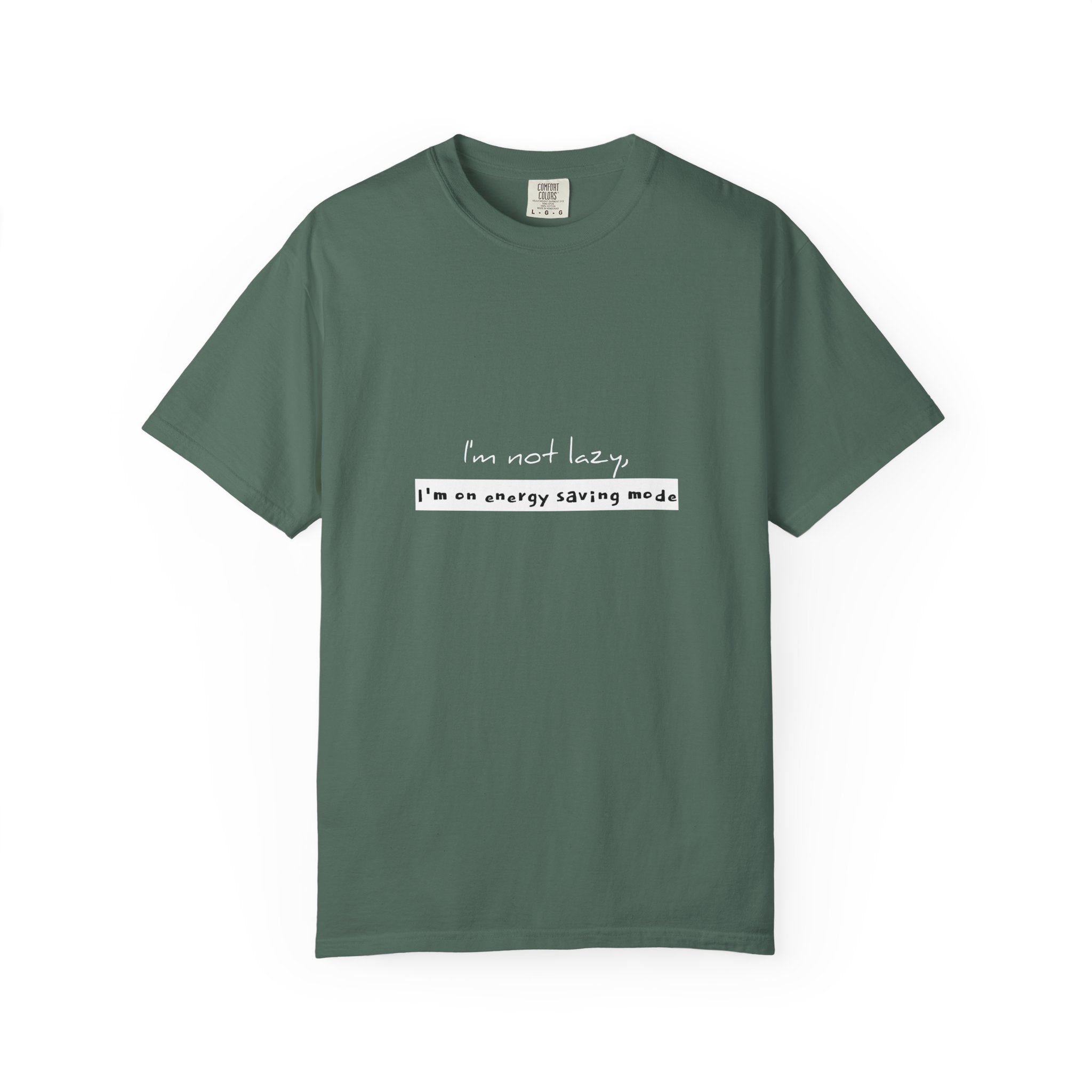 I'm not lazy, I'm on energy saving mode T-shirt
