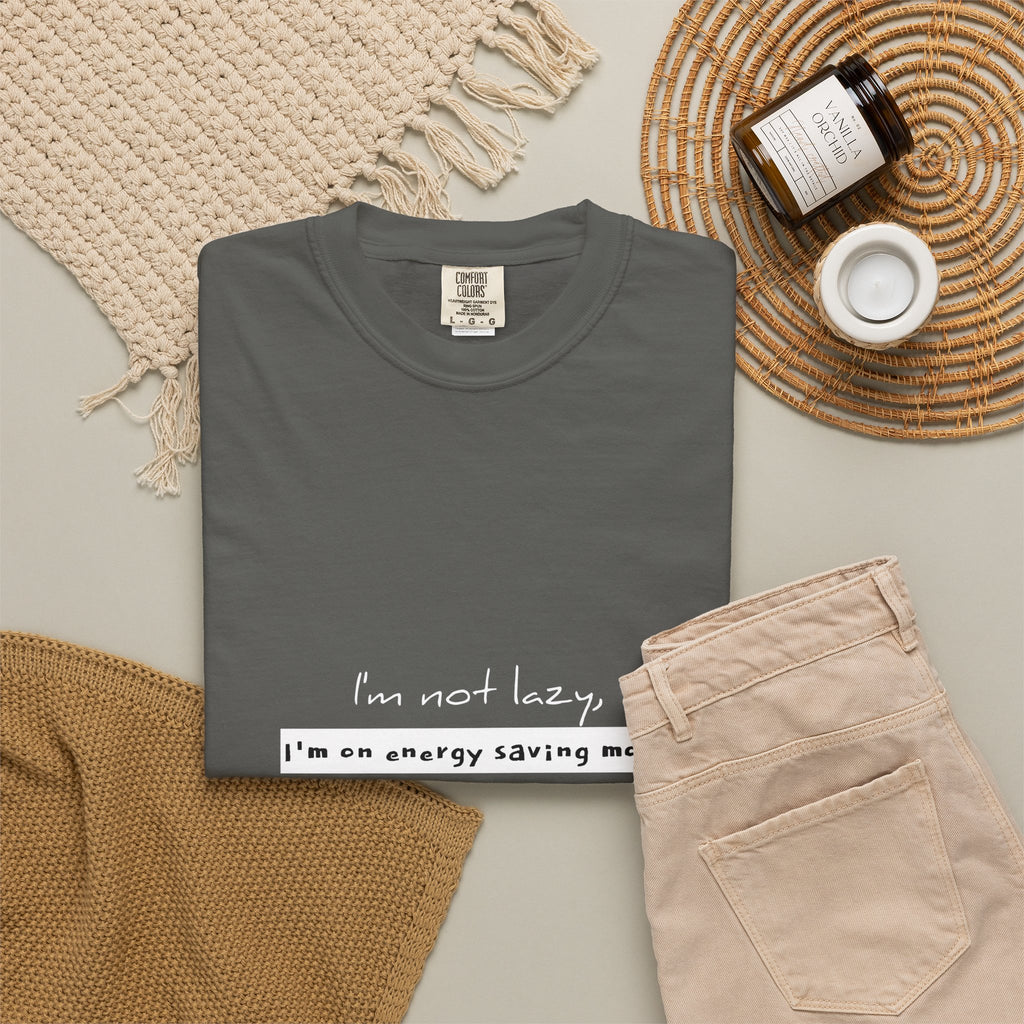 I'm not lazy, I'm on energy saving mode T-shirt