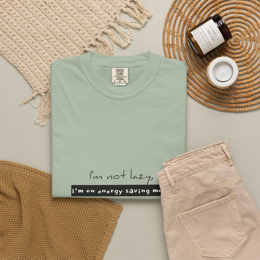 I'm not lazy, I'm on energy saving mode T-shirt