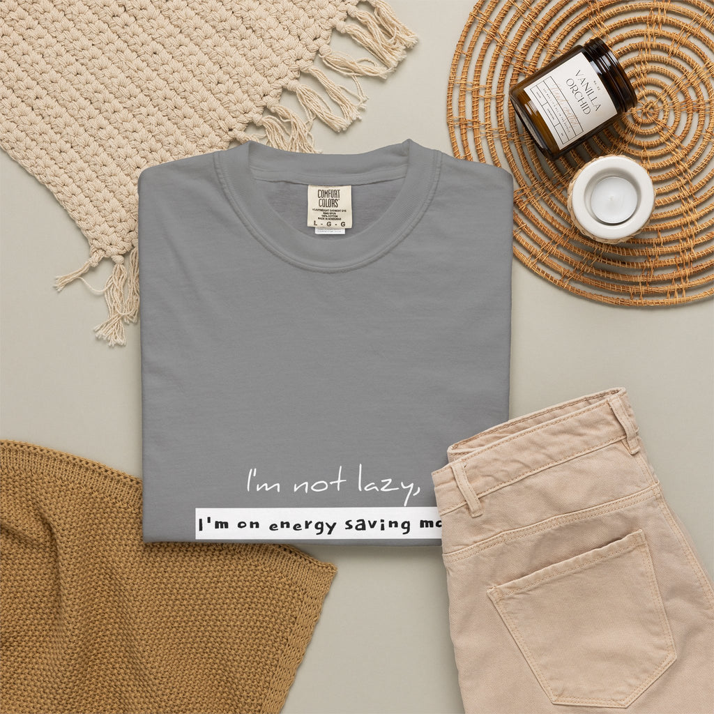 I'm not lazy, I'm on energy saving mode T-shirt